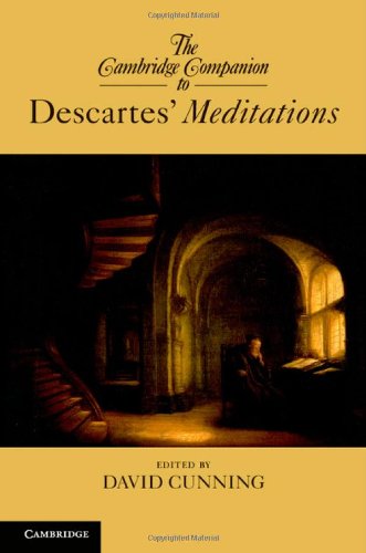The Cambridge Companion To Descartes Meditations David Cunning