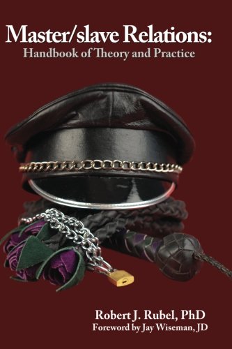 Masterslave Relations Handbook Of Theory And Practice Robert J Rubel