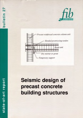 Fib 27 Seismic Design Of Precast Concrete Building Structures Fib