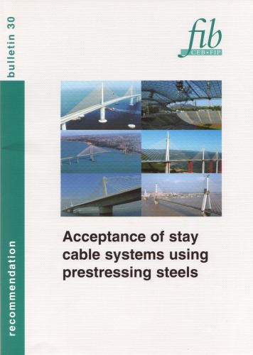 Fib 30 Acceptance Of Stay Cable Systems Using Prestressing Steels