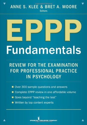 Eppp Fundamentals Review For The Examination For Professional Practice In Psychology 1st Edition Bret A Moore