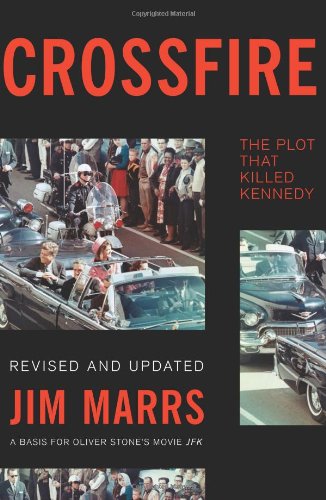 Crossfire The Plot That Killed Kennedy Revised Edition Jim Marrs