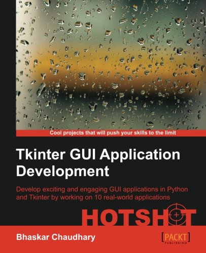 Tkinter Gui Application Development Hotshot Bhaskar Chaudhary