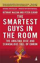 The Smartest Guys In The Room The Amazing Rise And Scandalous Fall Of Enron Bethany Mclean