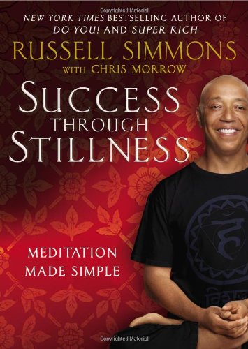 Success Through Stillness Meditation Made Simple Russell Simmons