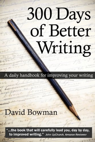 300 Days Of Better Writing David Bowman