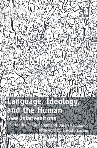 Language Ideology And The Human New Interventions Sanja Bahun