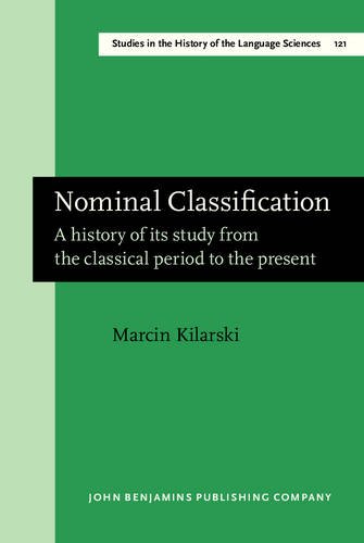 Nominal Classification A History Of Its Study From The Classical Period To The Present Marcin Kilarski