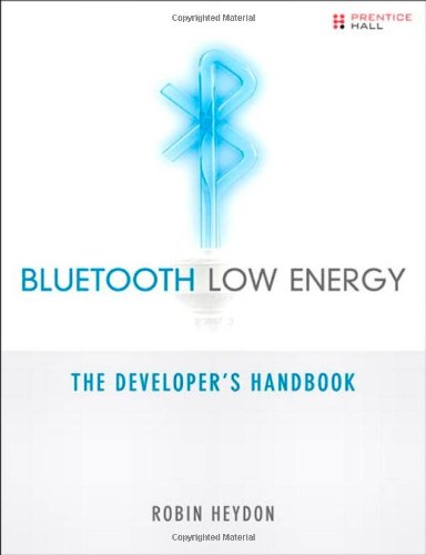 Bluetooth Low Energy The Developers Handbook Robin Heydon