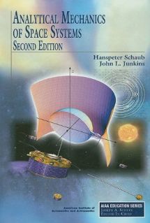 Analytical Mechanics Of Space Systems 2nd Edition H Schaub J Junkins