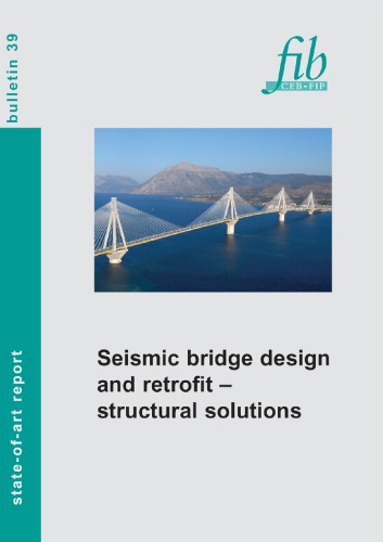 Fib 39 Seismic Bridge Design And Retrofit Structural Solutions