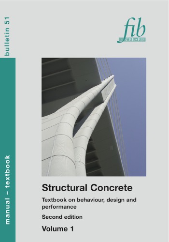 Fib 51 Structural Concrete Textbook On Behaviour Design And Performance Second Edition Volume 1 Design Of Concrete Structures Conceptual Design Materials