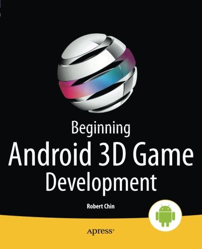 Beginning Android 3d Game Development Robert Chin
