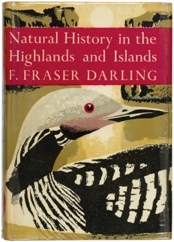 Natural History In The Highlands And Islands F Fraser Darling