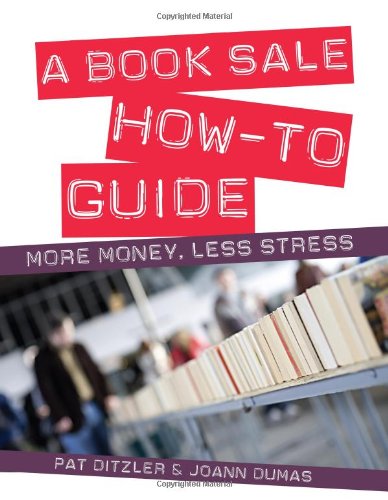 A Book Sale Howto Guide More Money Less Stress Pat Ditzler