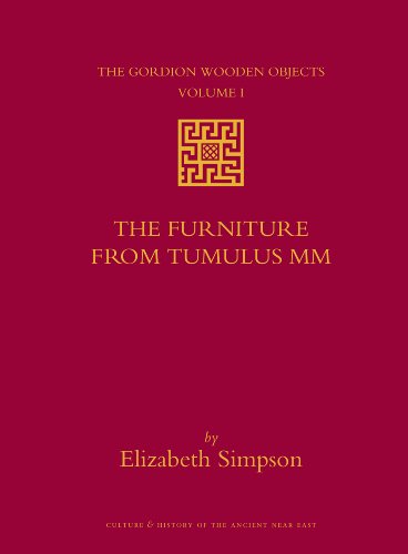 The Gordion Wooden Objects Volume 1 The Furniture From Tumulus Mm Elizabeth Simpson