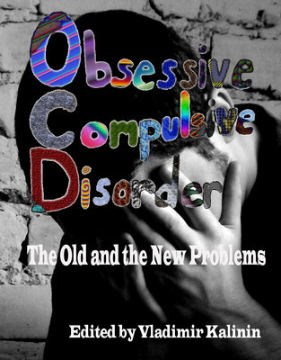 Obsessivecompulsive Disorder The Old And The New Problems Vladimir Kalinin Ed
