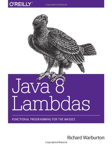 Java 8 Lambdas Pragmatic Functional Programming Richard Warburton