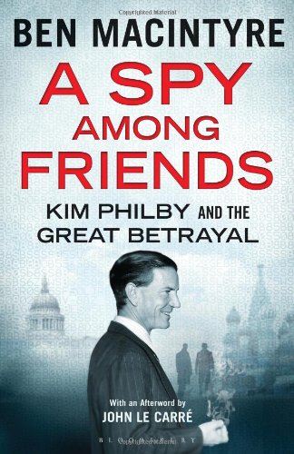 A Spy Among Friends Ben Macintyre