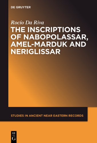 The Inscriptions Of Nabopolassar Amlmarduk And Neriglissar Roco Da Riva