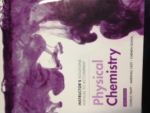 Physical Chemistry 9th Edition Instructors Solutions Manual To Accompany Atkins Physical Chemistry 9th Charles Trapp