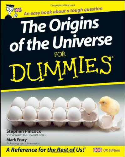 The Origins Of The Universe For Dummies 1st Edition Stephen Pincock