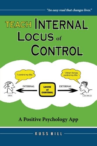 Teach Internal Locus Of Control A Positive Psychology App Russ Hill