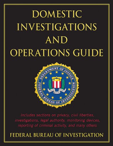 Domestic Investigations And Operations Guide 1st Edition Federal Bureau Of Investigation