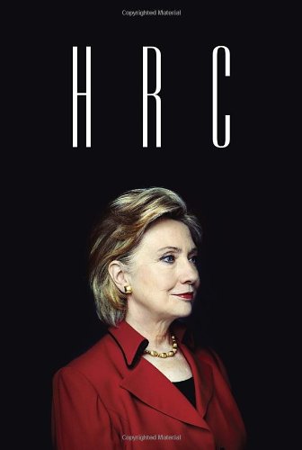 Hrc State Secrets And The Rebirth Of Hillary Clinton Jonathan Allen
