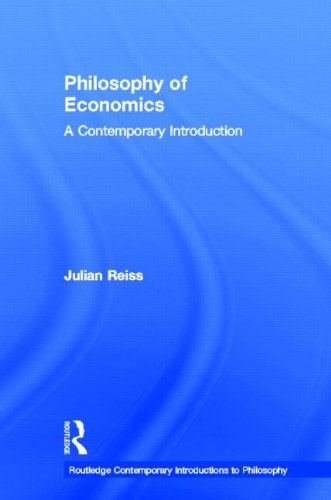 Philosophy Of Economics A Contemporary Introduction Julian Reiss