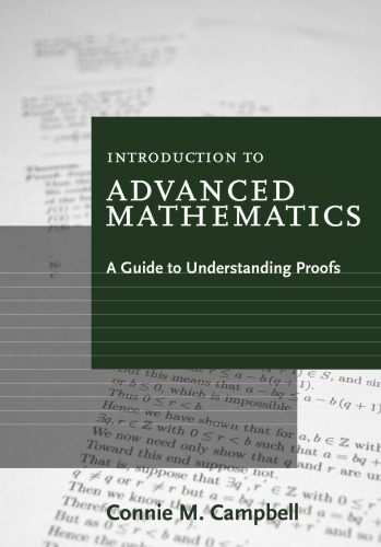 Introduction To Advanced Mathematics A Guide To Understanding Proofs 1st Connie M Campbell
