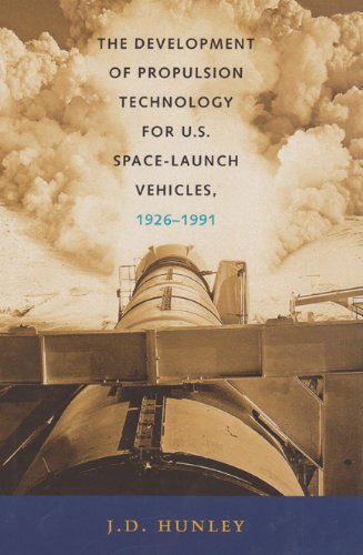 The Development Of Propulsion Technology For Us Spacelaunch Vehicles 19261991 J D Hunley