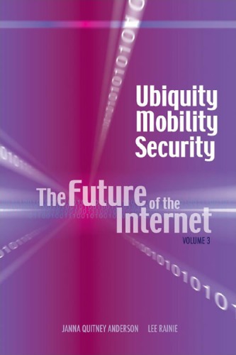 Ubiquity Mobility Security The Future Of The Internet Volume 3 Janna Quitney Anderson