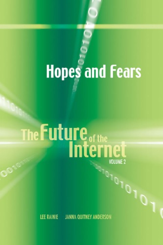 Hopes And Fears The Future Of The Internet Volume 2 Janna Quitney Anderson