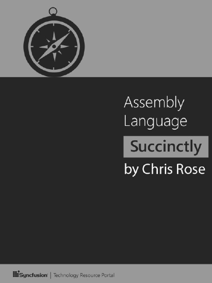 Assembly Language Succinctly Chris Rose