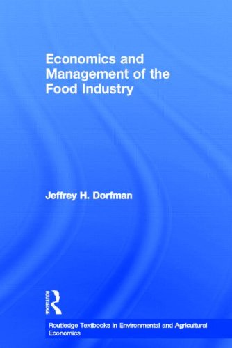 Economics And Management Of The Food Industry Jeffrey H Dorfman