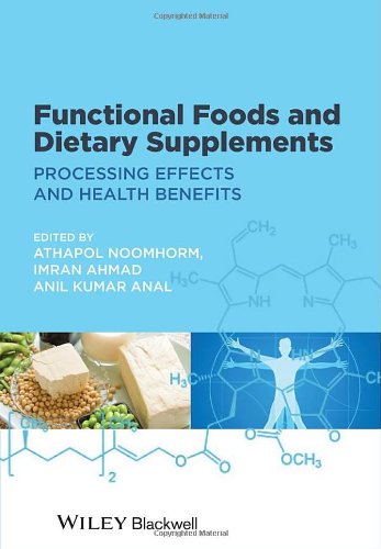 Functional Foods And Dietary Supplements Processing Effects And Health Benefits 1st Edition Athapol Noomhorm