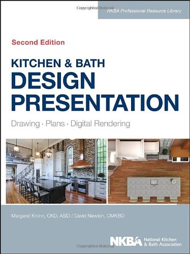 Kitchen Bath Design Presentation Drawing Plans Digital Rendering 2nd Edition Margaret Krohn