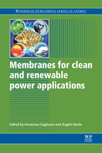 Membranes For Clean And Renewable Power Applications Annarosa Gugliuzza