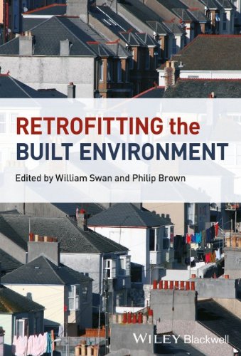 Retrofitting The Built Environment 1st Edition William Swan Philip Brown