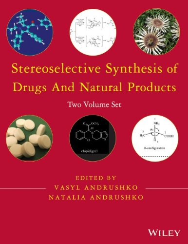 Stereoselective Synthesis Of Drugs And Natural Products 1st Edition Vasyl Andrushko