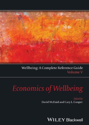 Wellbeing A Complete Reference Guide Economics Of Wellbeing Volume V Volume V David Mcdaid