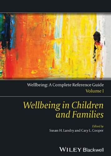 Wellbeing A Complete Reference Guide Wellbeing In Children And Families Volume I Volume I Cary L Cooper