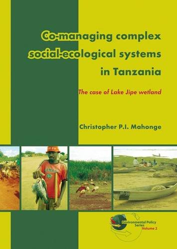 Comanaging Complex Socialecological Systems In Tanzania The Case Of Lake Jipe Wetland Christopher P I Mahonge