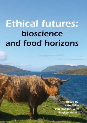 Ethical Futures Bioscience And Food Horizons Eursafe 2009 Nottingham United Kingdom 24 July 2009 Kate Millar