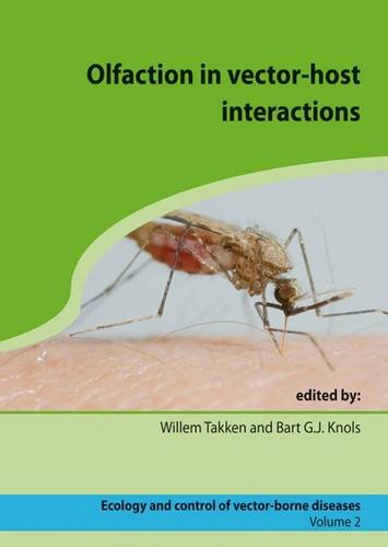 Olfaction In Vectorhost Interactions Ecology And Control Of Vectorborne Diseases Willem Takken