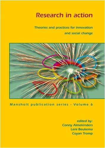 Research In Action Theories And Practices For Innovation And Social Change 1st Edition Conny Almekinders