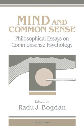 Mind And Common Sense Philosophical Essays On Common Sense Psychology 1st Edition Radu J Bogdan