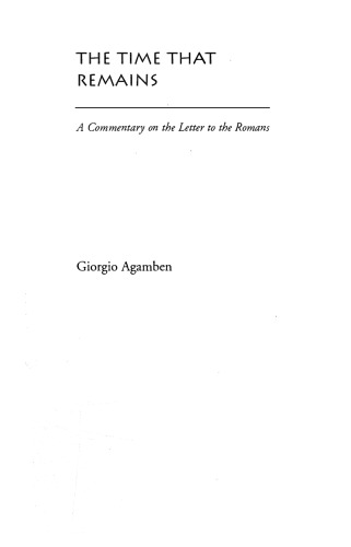 The Time That Remains A Commentary On The Letter To The Romans Giorgio Agamben