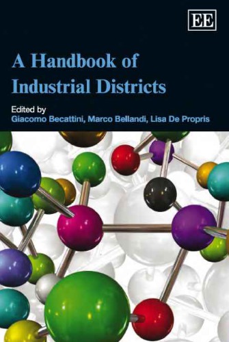 A Handbook O Industrial Districts Giacomo Becattini Marco Bellandi Lisa De Propris